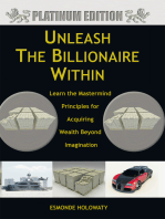 Unleash the Billionaire Within: Learn the Mastermind Principles for Acquiring Wealth Beyond Imagination