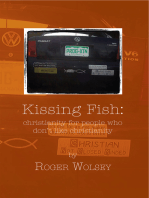 Kissing Fish: Christianity for People Who Don’t Like Christianity