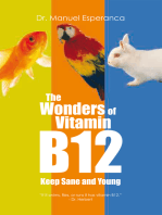 The Wonders of Vitamin B12: Keep Sane and Young