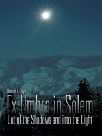 Ex Umbra in Solem: Out of the Shadows and into the Light