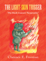 The Light-Skin Trigger