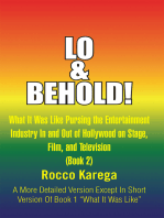 Lo & Behold!: What It Was Like Pursing the Entertainment Industry in and out of Hollywood on Stage, Film, and Television