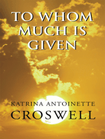 To Whom Much Is Given: A Novel