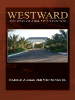 Westward: The Walk of a Bahamian Doctor