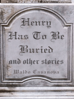 Henry Has to Be Buried and Other Stories
