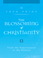 The Blossoming of Christianity: From the Supernatural to the Natural