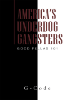 America's Underdog Gangsters: Good Fellas 101