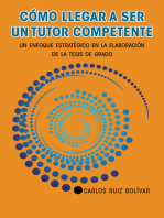 Cómo Llegar a Ser Un Tutor Competente: Un Enfoque Estratégico En La Elaboración De La Tesis De Grado