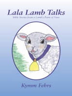 Lala Lamb Talks: Bible Stories from a Lamb’S Point of View