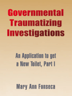 Governmental Traumatizing Investigations: An Application to Get a New Toilet, Part I