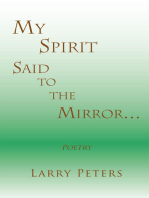 My Spirit, Said to the Mirror…