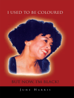 I Used to Be Coloured but Now, I'm Black!