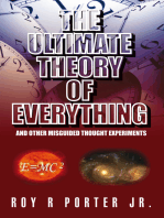 The Ultimate Theory of Everything: And Other Misguided Thought Experiments