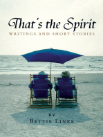 That’S the Spirit: Writings and Short Stories by Bettie Linke