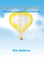 Now What?: Channeled Guidance for Navigating the Shift of Consciousness for 2012