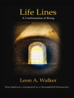 Life Lines: a Confirmation of Being - Inscriptions Consigned to a Thoughtful Humanity