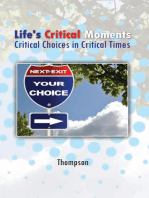 Life's Critical Moments: Critical Choices in Critical Times