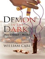 Demon in the Dark: Hate + Greed = Murder