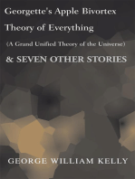 Georgette's Apple Bivortex Theory of Everything (A Grand Unified Theory of the Universe)