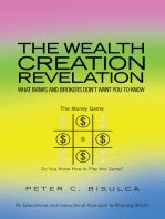 The Wealth Creation Revelation: What Banks and Brokers Don't Want You to Know