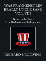 Was Frankenstein Really Uncle Sam? Vol. Viii: Notes on the State of the Declaration of Independence