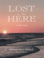 Lost in the Here: A True Story