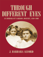 Through Different Eyes: An Immigrant's Heroic Journey, 1889-1909
