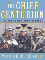 The Chief Centurion: A Soldier for Rome