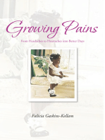 Growing Pains: From Headaches to Heartaches into Better Days