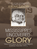 Mississippi's Uncovered Glory: True Football & Life in Mississippi During the Mid 1970'S
