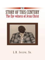 The Story of This Century: The Eye-Witness of Jesus Christ
