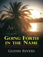Going Forth in the Name: The Rver' S Guide to Living the Christian Life