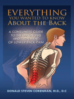 Everything You Wanted to Know About the Back: A Consumers Guide to the Diagnosis and Treatment of Lower Back Pain