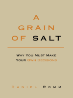 A Grain of Salt: Why You Must Make Your Own Decisions