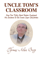 Uncle Tom's Classroom: How One Public School Teacher Awakened His Students to the Cosmic Super Self Within