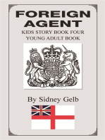 Foreign Agent: Kids Story Book Four - Young Adult Book