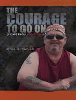 The Courage to Go On: (Escape from Addictions)