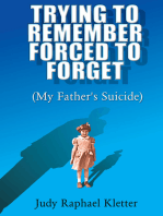 Trying to Remember, Forced to Forget: My Father's Suicide