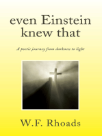Even Einstein Knew That: A Poetic Journey from Darkness to Light