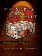 Best Kept Secrets of the Gospel of Jesus Christ: Celestial Concepts in a Telestial World