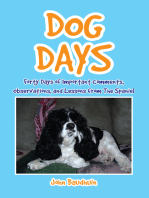 Dog Days: Forty Days of Important Comments, Observations, and Lessons from the Spaniel