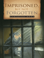 Imprisoned, but Not Forgotten