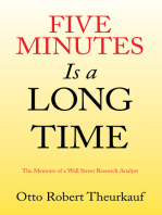 Five Minutes Is a Long Time