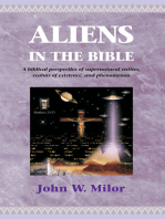 Aliens in the Bible: A Biblical Perspective of Supernatural Entities, Realms of Existence, and Phen