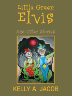 Little Green Elvis: And Other Stories