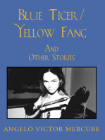 Blue Tiger/Yellow Fang: And Other Stories