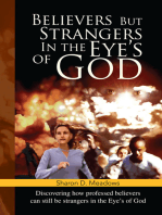 Believers but Strangers in the Eye's of God