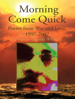 Morning Come Quick: Poems from War and Love, 1997-2007