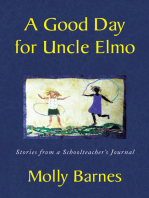 A Good Day for Uncle Elmo: Stories from a Schoolteacher's Journal
