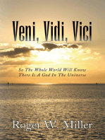Veni, Vidi, Vici: So the Whole World Will Know There Is a God in the Universe